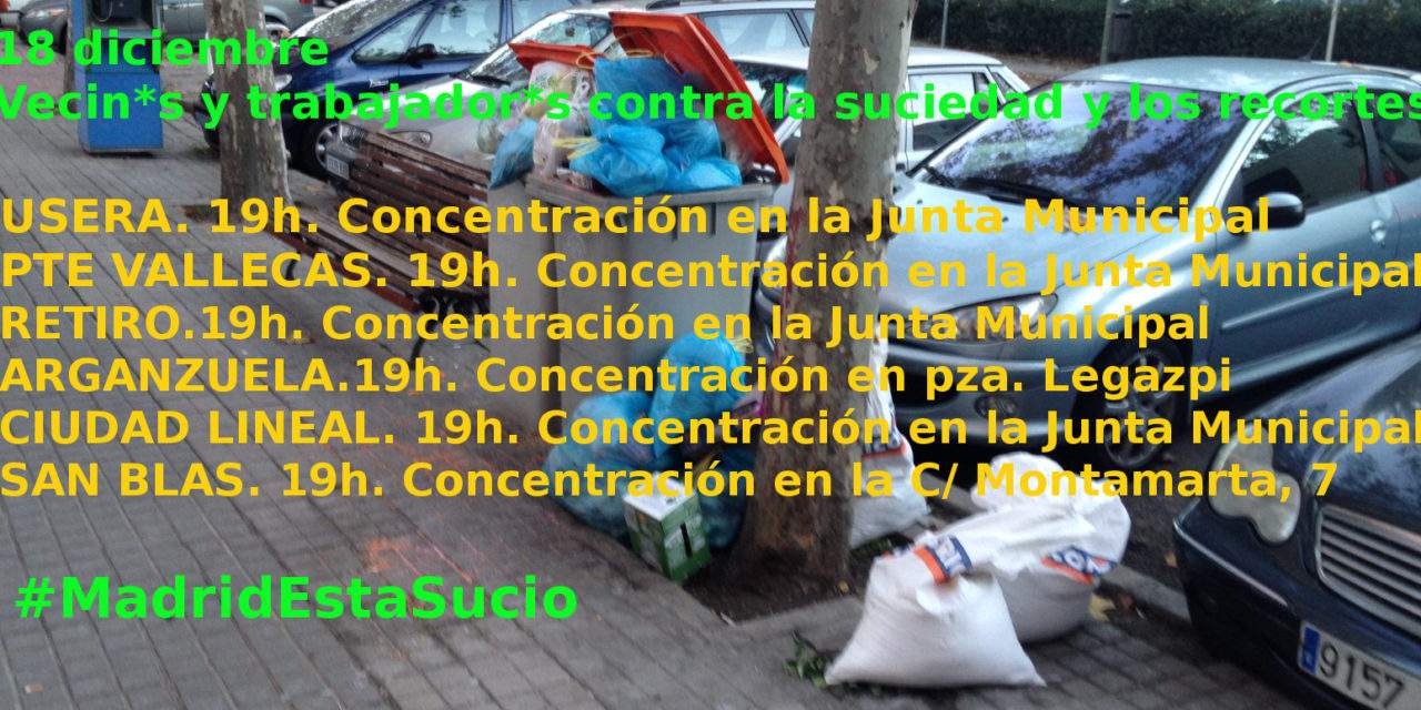 18D: las asociaciones vecinales y los trabajadores de la limpieza de Madrid se movilizan contra la suciedad y los recortes