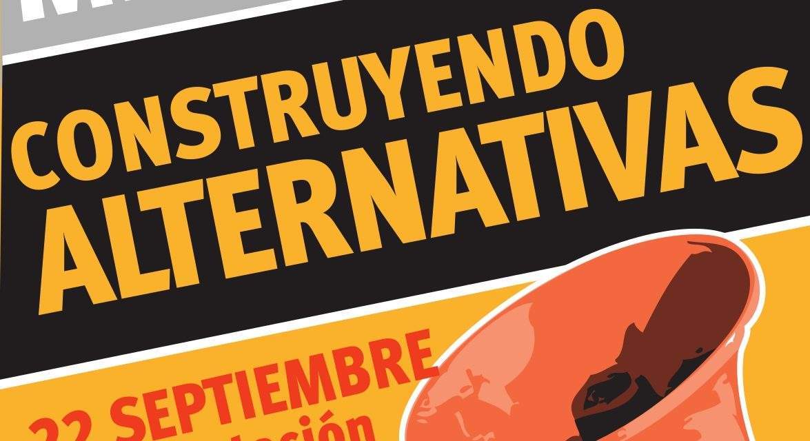 22 sept: desmontando mentiras, construyendo alternativas