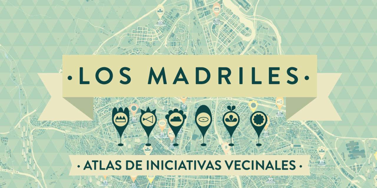 Presentamos ”Los Madriles. Atlas de iniciativas vecinales”