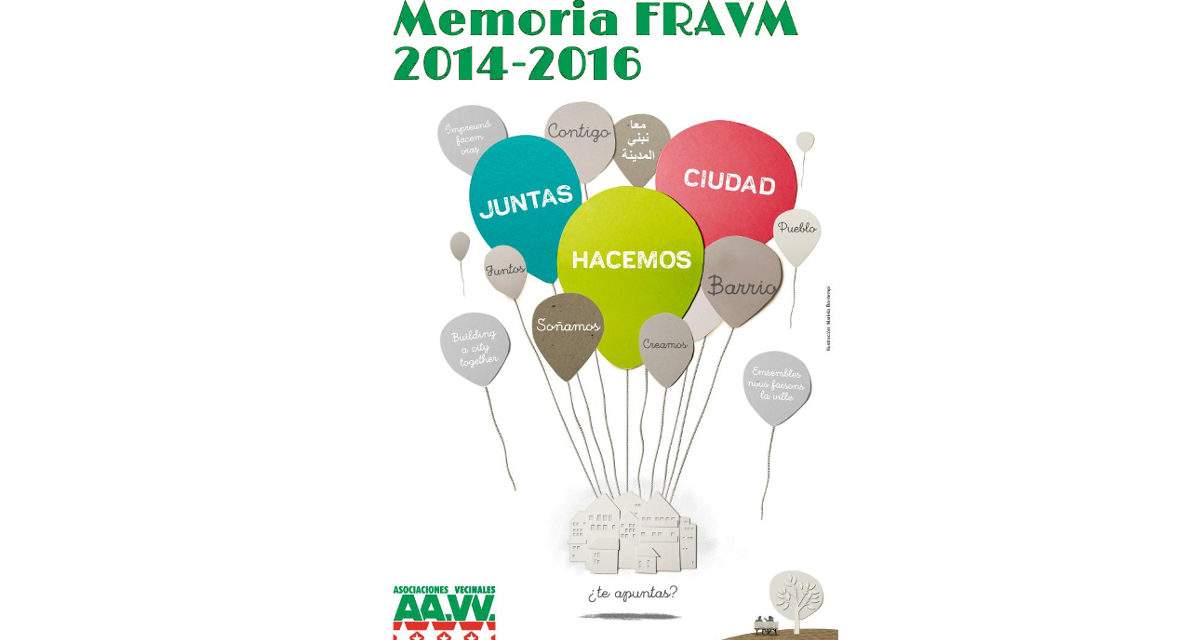 Memoria de la FRAVM 2014-2016. Juntas hacemos ciudad