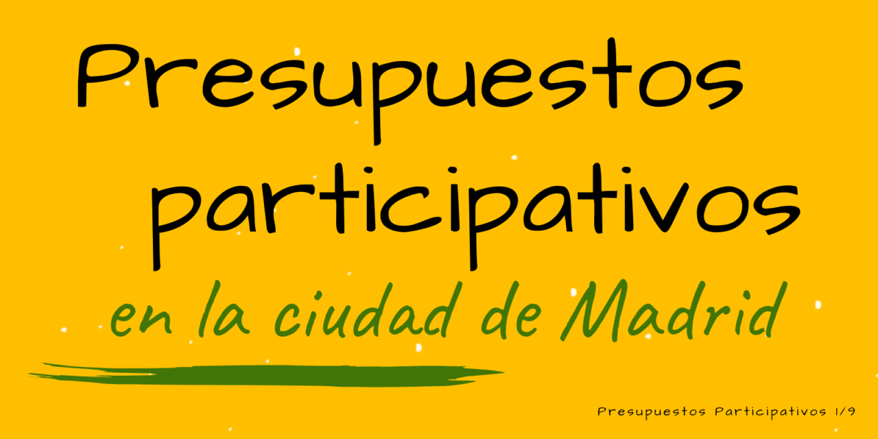 Presentar un proyecto a los presupuestos participativos de Madrid no es tan difícil, prima