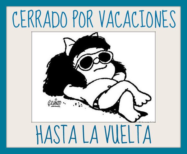 En agosto, cerramos por vacaciones