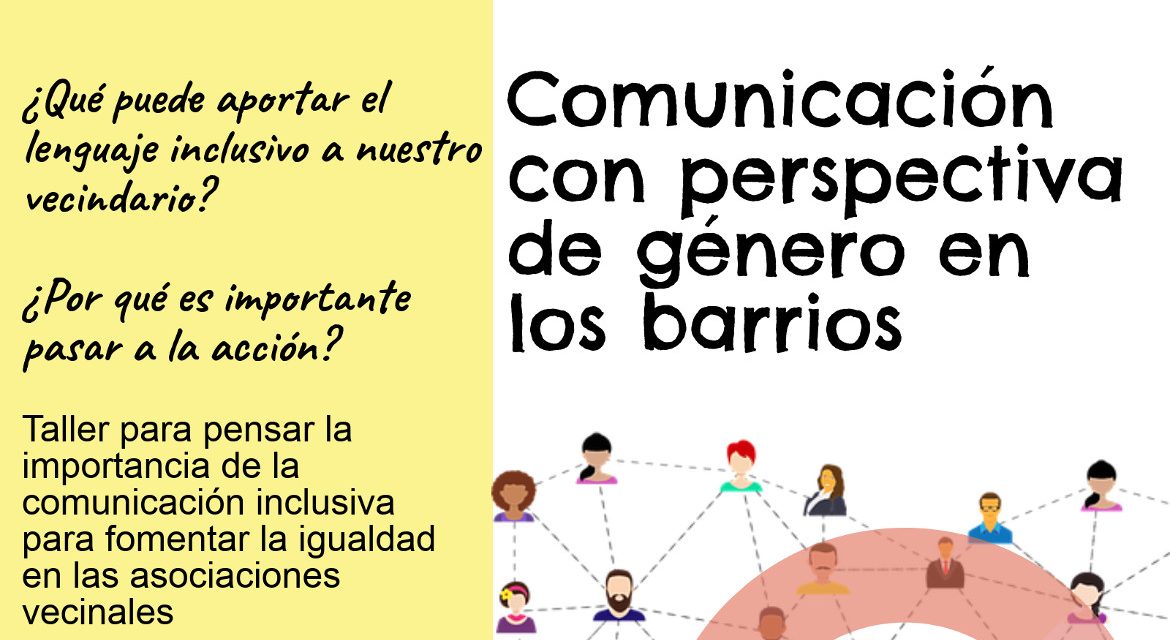 ¿Comunicación inclusiva en las asociaciones vecinales? ¿Mande?