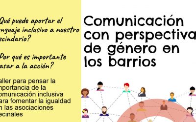 ¿Comunicación inclusiva en las asociaciones vecinales? ¿Mande?