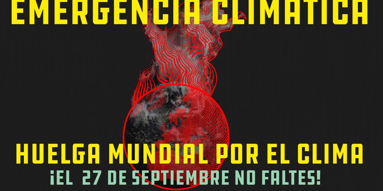 Más de 300 organizaciones se suman a la Huelga Mundial por el Clima del 27-S