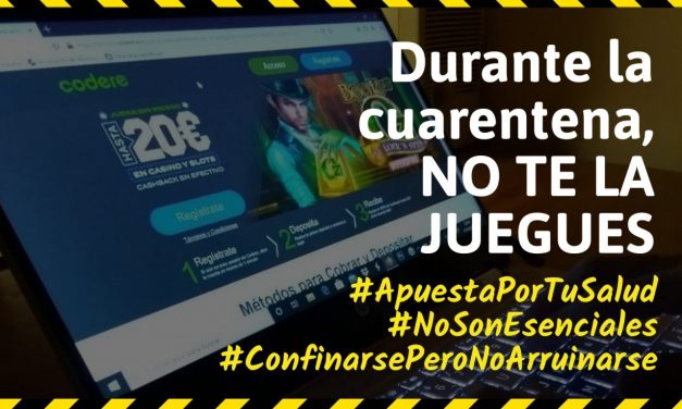 #ApuestaPorTuSalud: campaña para prevenir la ludopatía durante la cuarentena del Covid-19