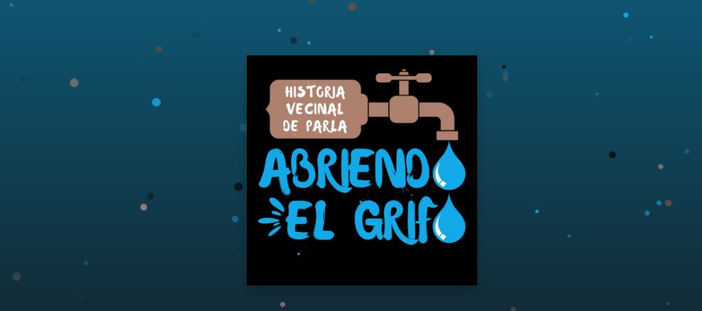 Nace “Abriendo el grifo”, un podcast sobre la historia del movimiento vecinal de Parla