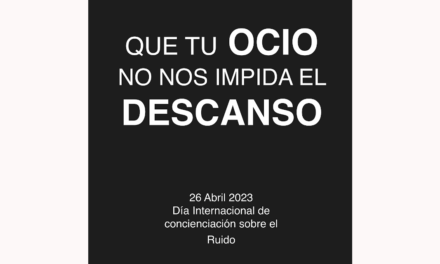 Cientos de asociaciones de todo el estado impulsan una campaña de concienciación sobre el ruido
