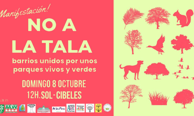 Una manifestación llevará la protesta contra la tala desde la sede del Gobierno regional hasta el Ayuntamiento de Madrid