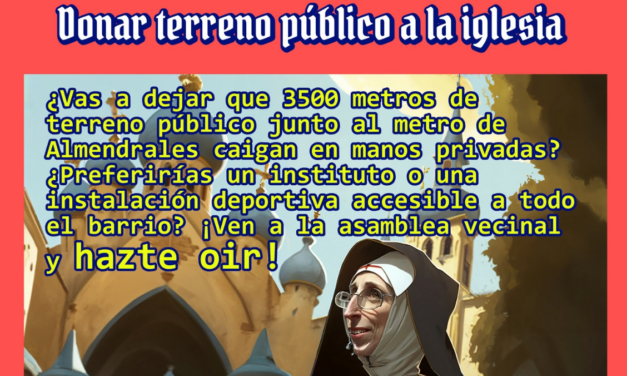 Almendrales (Usera) no necesita más centros religiosos sino más dotaciones públicas