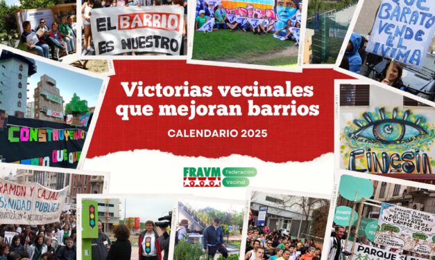 «Victorias vecinales que mejoran barrios», el nuevo calendario de la FRAVM que recoge algunos de las mayores éxitos del movimiento asociativo de Madrid