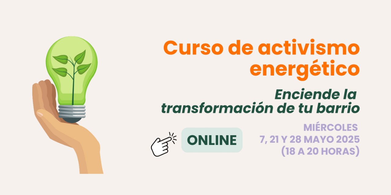Nueva edición online del Curso de Activismo Energético «Enciende la transformación de tu barrio»