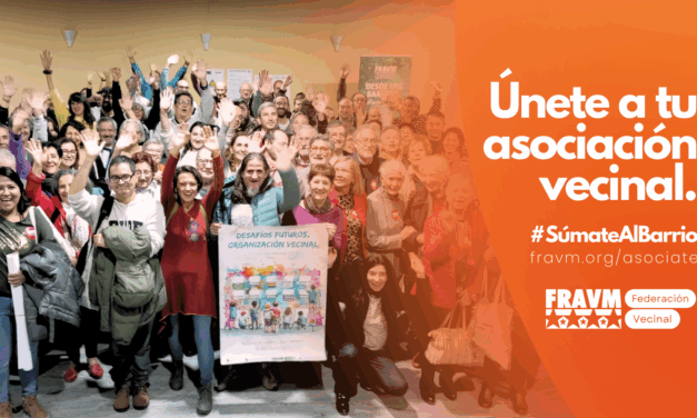 La FRAVM lanza la campaña #SúmateAlBarrio para impulsar el asociacionismo vecinal