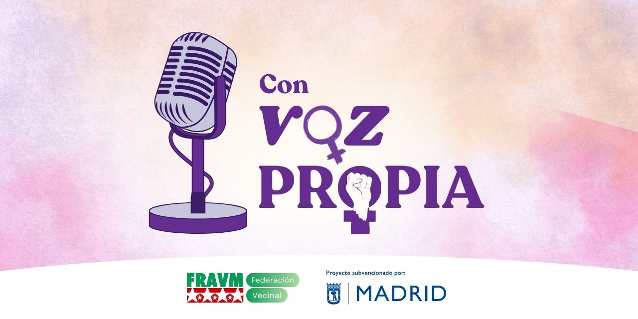Con voz propia: la FRAVM lanza un podcast para visibilizar el papel de las mujeres en la lucha vecinal