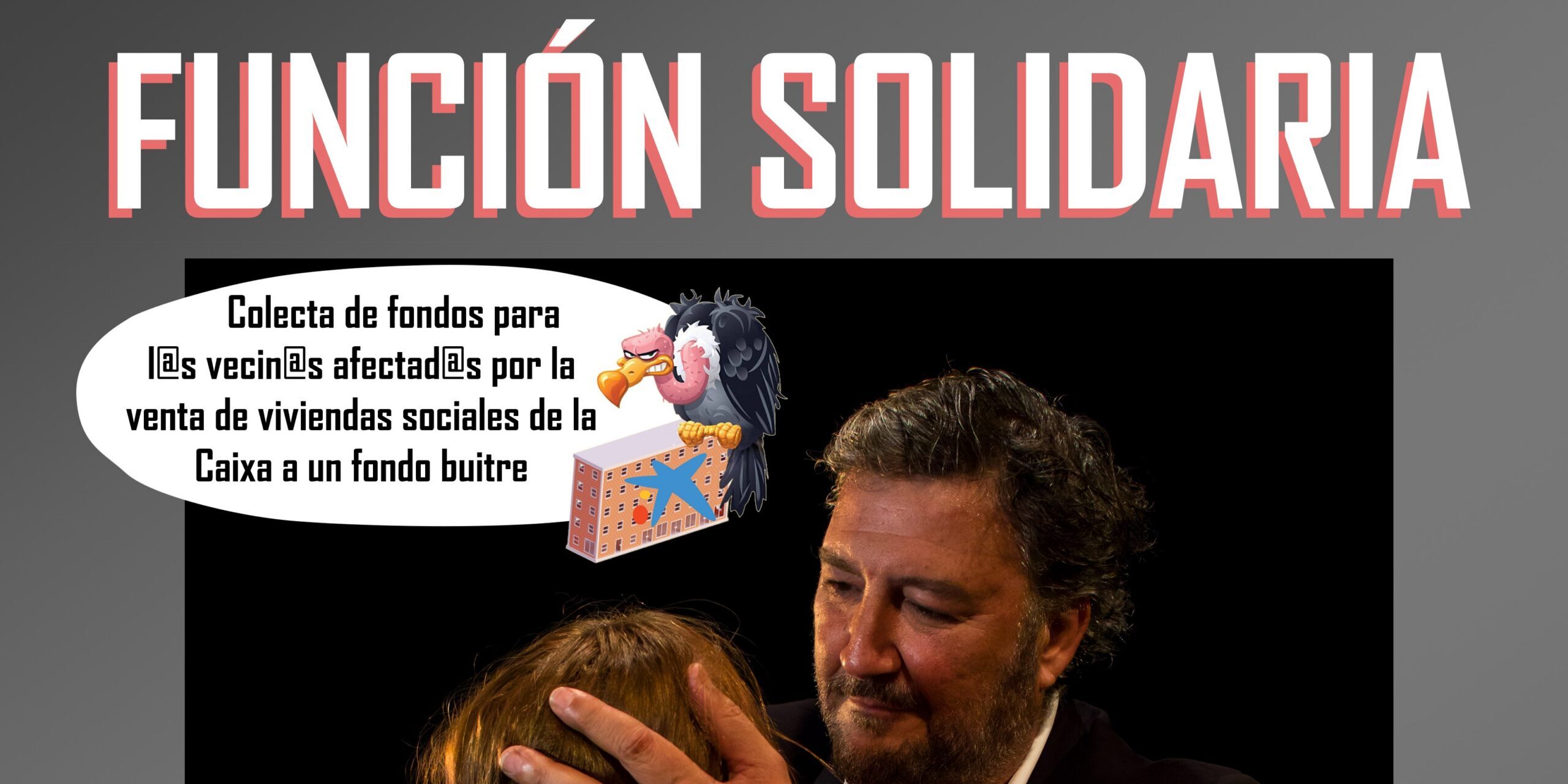 Vecinas y vecinos afectados por la venta de las viviendas sociales de Fundación La Caixa en Villa de Vallecas organizan una función solidaria