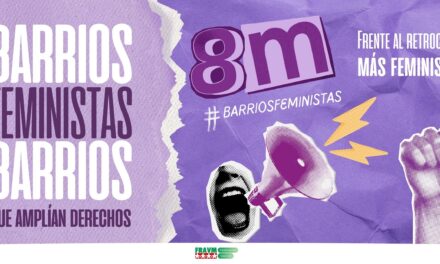 Este 8M, las feministas nos movilizamos JUNTAS en los barrios