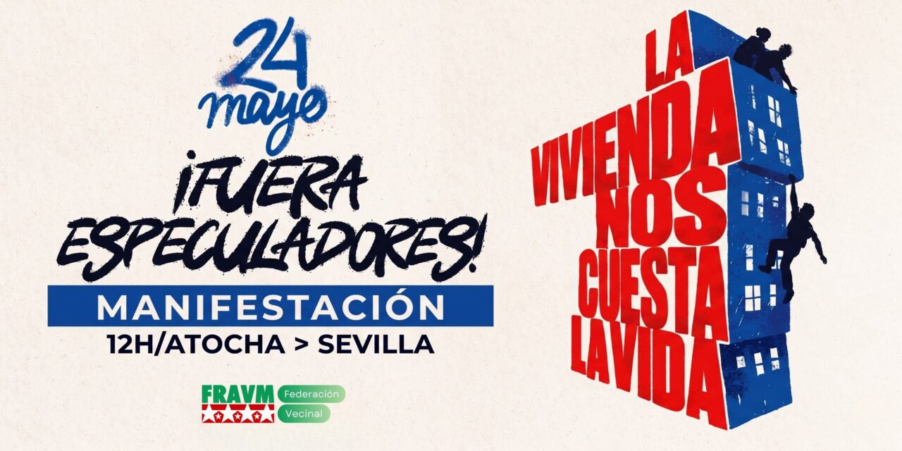 La vivienda nos cuesta la vida: el 24 de mayo volvemos a las calles