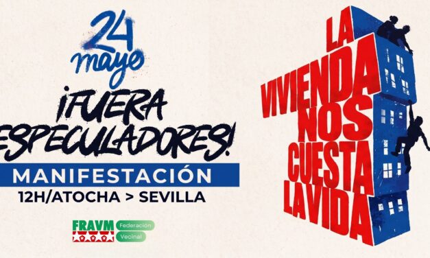 La vivienda nos cuesta la vida: el 24 de mayo volvemos a las calles