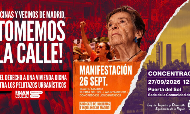 La FRAVM llama a movilizarse este fin de semana por el derecho a una vivienda digna y contra los pelotazos urbanísticos