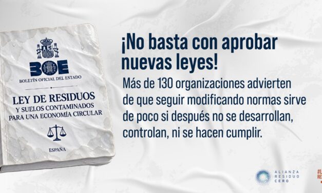 130 organizaciones sociales reclaman al Gobierno que, además de renovar, aseguren el cumplimiento completo de la Ley de Residuos